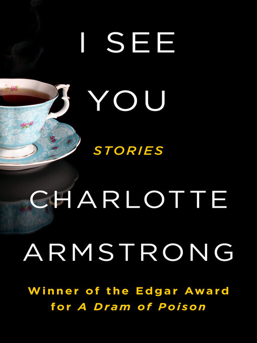 Title details for I See You by Charlotte Armstrong - Available